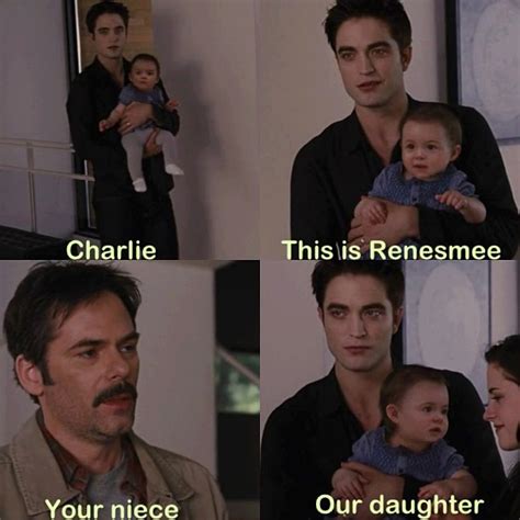 Edward This Is Renesmee Charlie Your Niece Edward Our Daughter