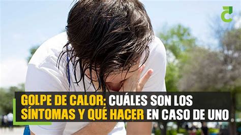 ¿cómo Identificar Un Golpe De Calor