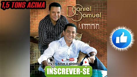 Daniel e Samuel Deus não te esqueceu 1 5 tons acima playback YouTube