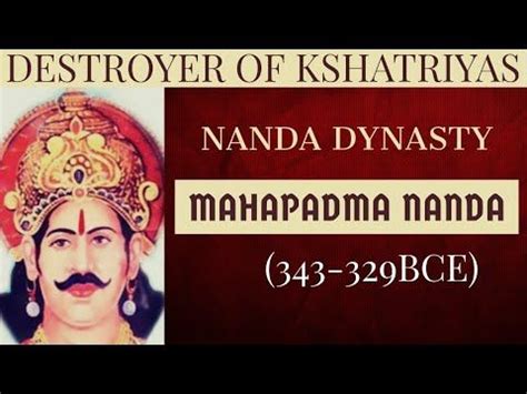 Mahapadma Nanda Destroyer Of Kshatriyas Magadha Indian History