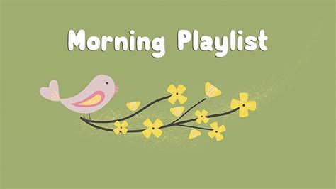 Playlist Chill Songs To Make You Feel So Good 🍀 Morning Playlist For Positive Energy Youtube