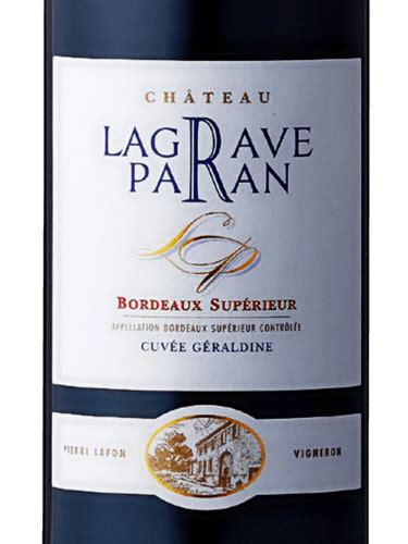 2013 Château Lagrave Paran Coeur de Cuvée Bordeaux Supérieur Vivino US