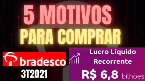 5 Motivos Para Comprar Bradesco BBDC3 BBDC4 Resultados 3T2021 YouTube