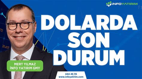 Dolarda Son Durum Mert Yılmaz Yorumluyor 12 Temmuz 2023 İnfo