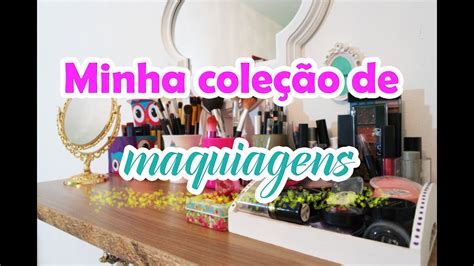 Minha ColeÇÃo De Maquiagens💄 Youtube