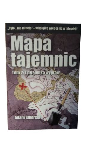 Mapa Tajemnic T Z Dziennika Wypraw Adam Sikorski