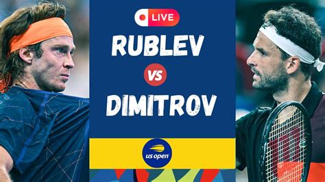 ATP LIVE ANDREY RUBLEV VS GRIGOR DIMITROV ATP US OPEN 2024 TENNIS