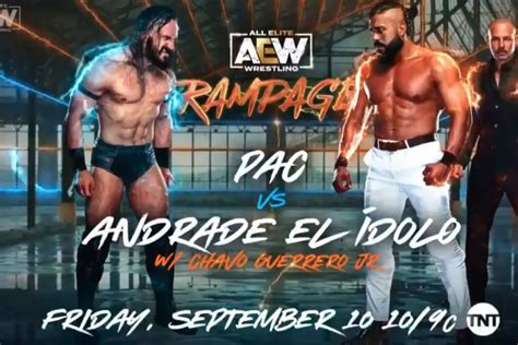 AEW Rampage Results For 9/10/21 Andrade El Idolo vs. PAC, Brian Pillman ...