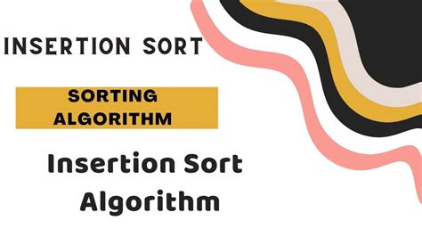 Insertion Sort Insertion Sort Algorithm Insertion Sort Explained With Example Faisal