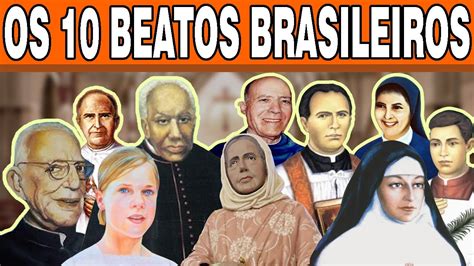 Os Beatos Brasileiros Da Igreja Cat Lica Conhe A Quem S O Youtube