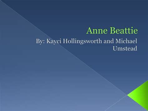 Anne Beattie Ppt