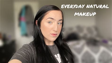 My Everyday Natural Makeup Routine Youtube