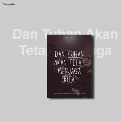 Dan Tuhan Akan Tetap Menjaga Kita