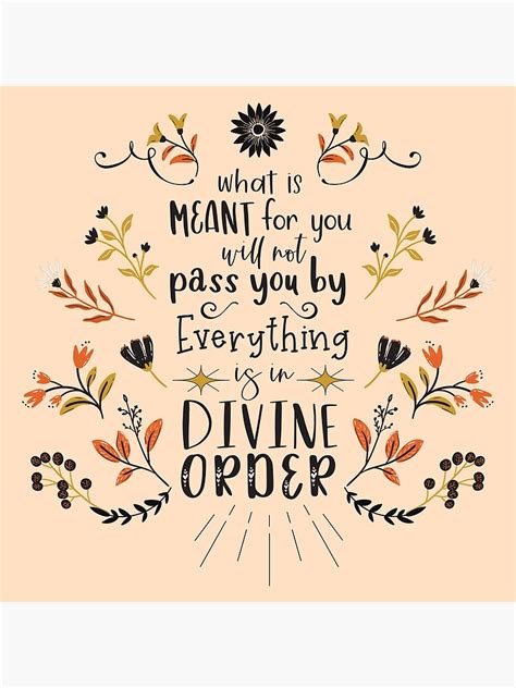 What Is Meant For You Will Not Pass You By Everything Is In Divine