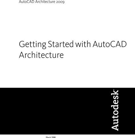 Autodesk Auto CAD Architecture 2009 Getting Started Gsg