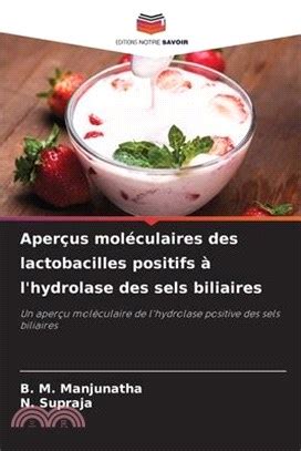 Aperçus moléculaires des lactobacilles positifs à l hydrolase des sels