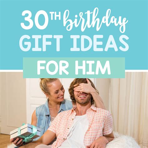 20 Birthday Gift Ideas For Him In His 30s | The Dating Divas