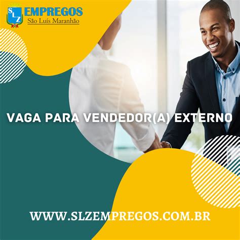 VAGA PARA VENDEDOR(A) EXTERNO - SLZ Empregos