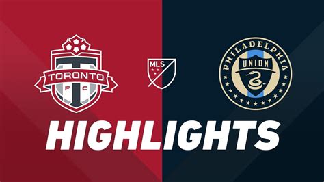 Toronto FC Vs Philadelphia Union HIGHLIGHTS May 11 2019 YouTube