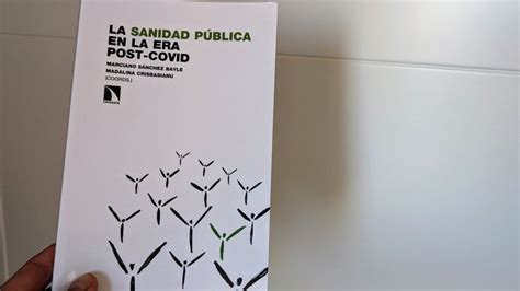 La Sanidad P Blica En La Era Post Covid Una Lectura Necesaria Para