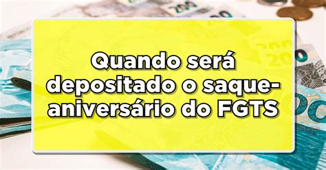 Confira Quando Será Depositado O Saque Aniversário Do Fgts Jornal Jf