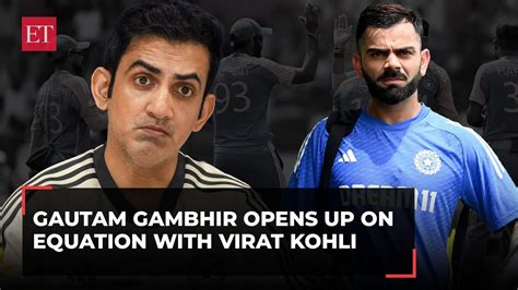 Gautam Gambhir Opens Up On His Equation With Virat Kohli It S Between