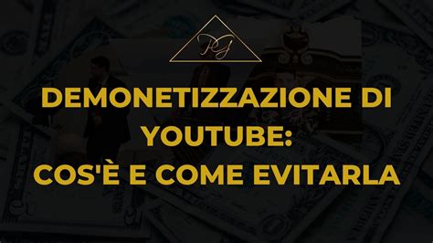 Demonetizzazione Di Youtube Cos E Come Evitarla Pietro Gangemi