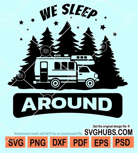 We Sleep Around Camping Trailer Svg Travel Trailer Svg Funny Camping