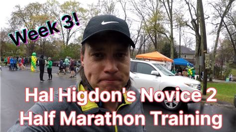 Half Marathon Training Week 3 Update Using Hal Higdon S Novice 2 Half Marathon Training Plan