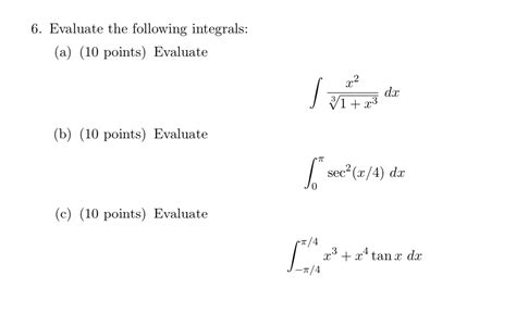 Solved 6 Evaluate The Following Integrals A 10 Points