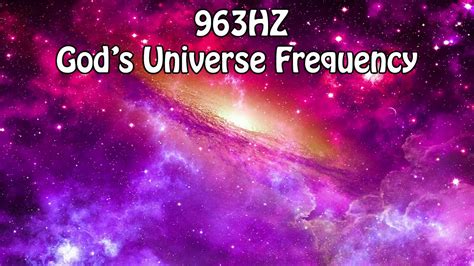 963 Hz God S Universe Frequency YouTube