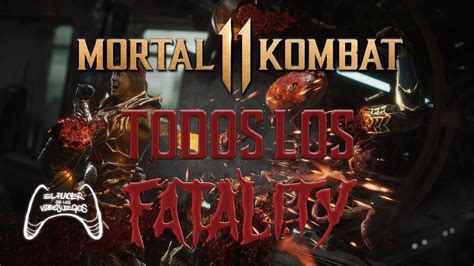 Como Hacer Todos Los Fatalities De Mortal Kombat 11 🎮💪 Youtube