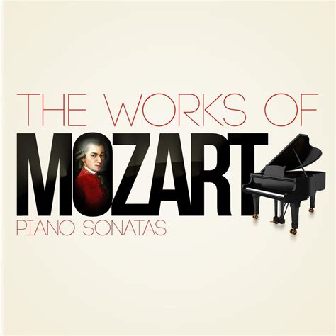 Wolfgang Amadeus Mozart Piano Sonata No 17 In B Flat Major K 570