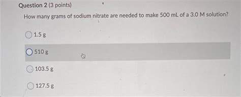 Solved Question 2 3 Points How Many Grams Of Sodium Chegg