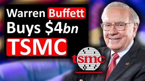 Warren Buffett Buys 4 Billion Tsmc Stock Taiwan Semiconductor Why