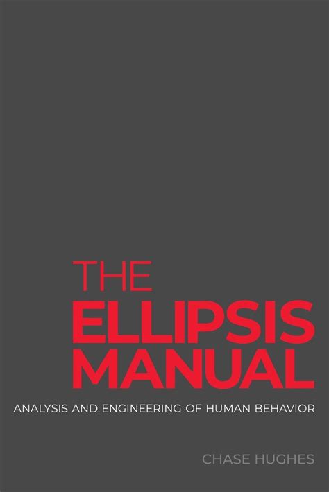 The Ellipsis Manual Analysis And Engineering Of Human Behavior Br