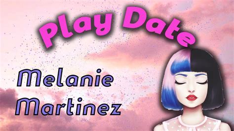 Play Date By Melanie Martinez 1 Hour Special On Loop For 1 Hour Youtube