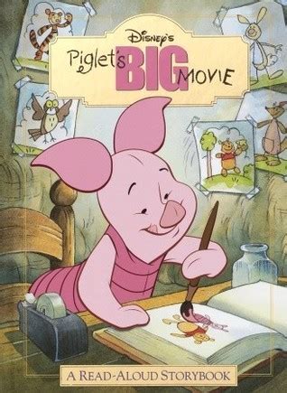 Piglet's Big Movie: A Read-Aloud Story Book by Catherine Hapka | Goodreads