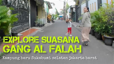 Seru Juga Saat Jelajahi Gang Kecil Di Sukabumi Selatan Jakarta Barat