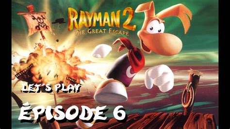 Rayman 2 The Great Escape PC Épisode 6 Let s Play YouTube