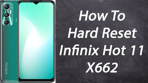 How To Hard Reset Infinix Hot 11 X662 YouTube