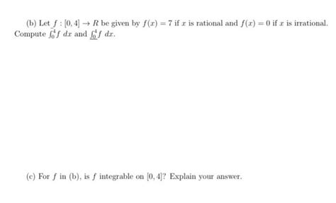 Solved B Let F [0 4]→r Be Given By F X 7 If X Is Rational