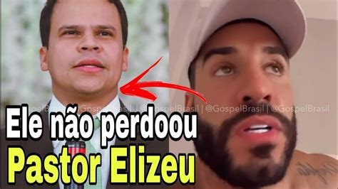 Sem Camisa Pastor Leonardo Sales Faz Desabafo Sobre Pastor Elizeu