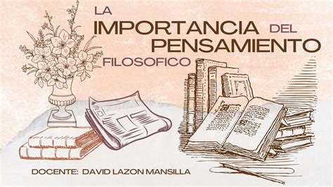 La importancia del pensamiento filosófico Estrella uDocz