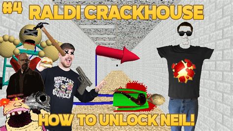 How To Unlock Neil Raldi S Crackhouse Part 4 Baldi S Basics Mod