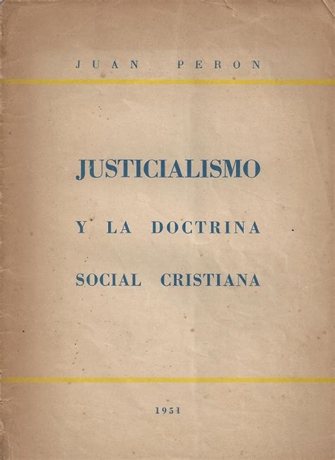 Per N Juan D Justicialismo Y La Doctrina Social Cristiana El