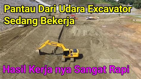 Bendungan Lolak Melihat Excavator Sedang Bekerja YouTube