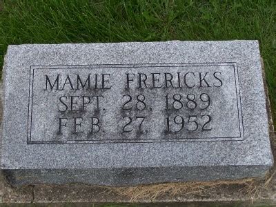 Mamie Frericks Memorial Find A Grave