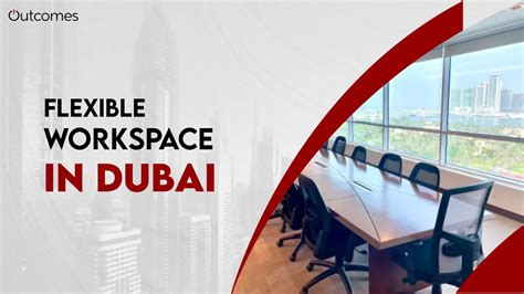 Flexible Workspace In Dubai Find Your Space Now