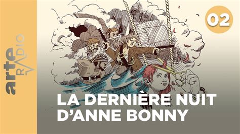 La Derni Re Nuit D Anne Bonny Arte Radio Podcasts Youtube